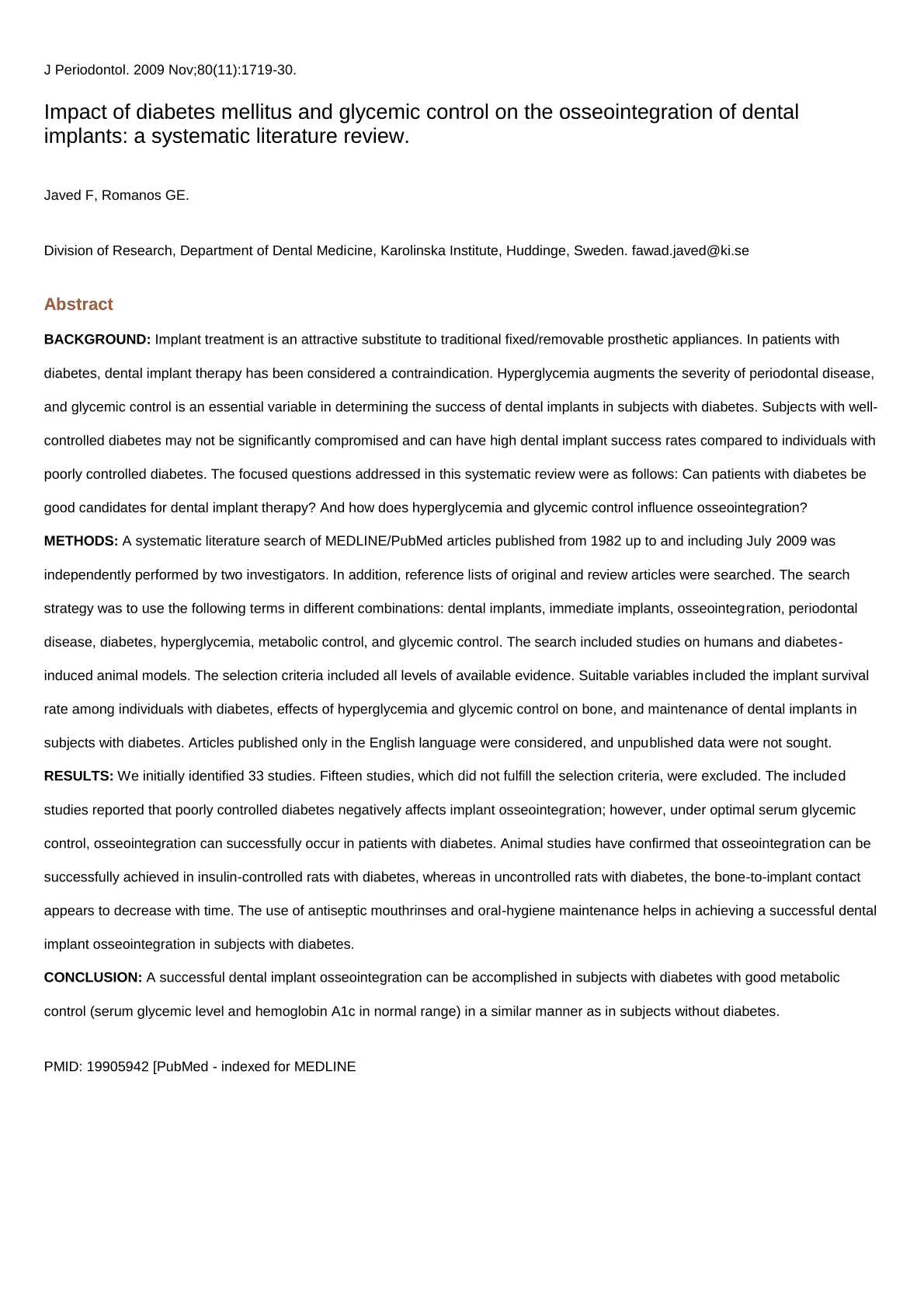 Impact of diabetes mellitus and glycemic control on the osseointegration of dental 
implants: a systematic literature review. 2009-11